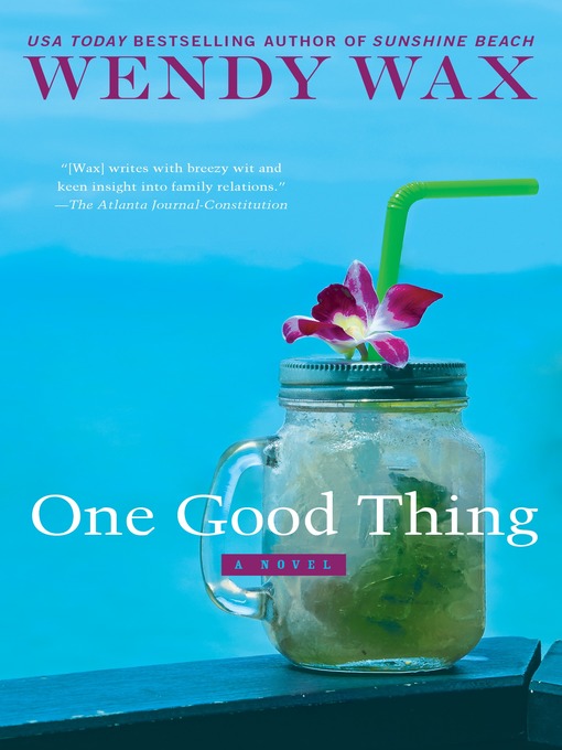 Title details for One Good Thing by Wendy Wax - Available